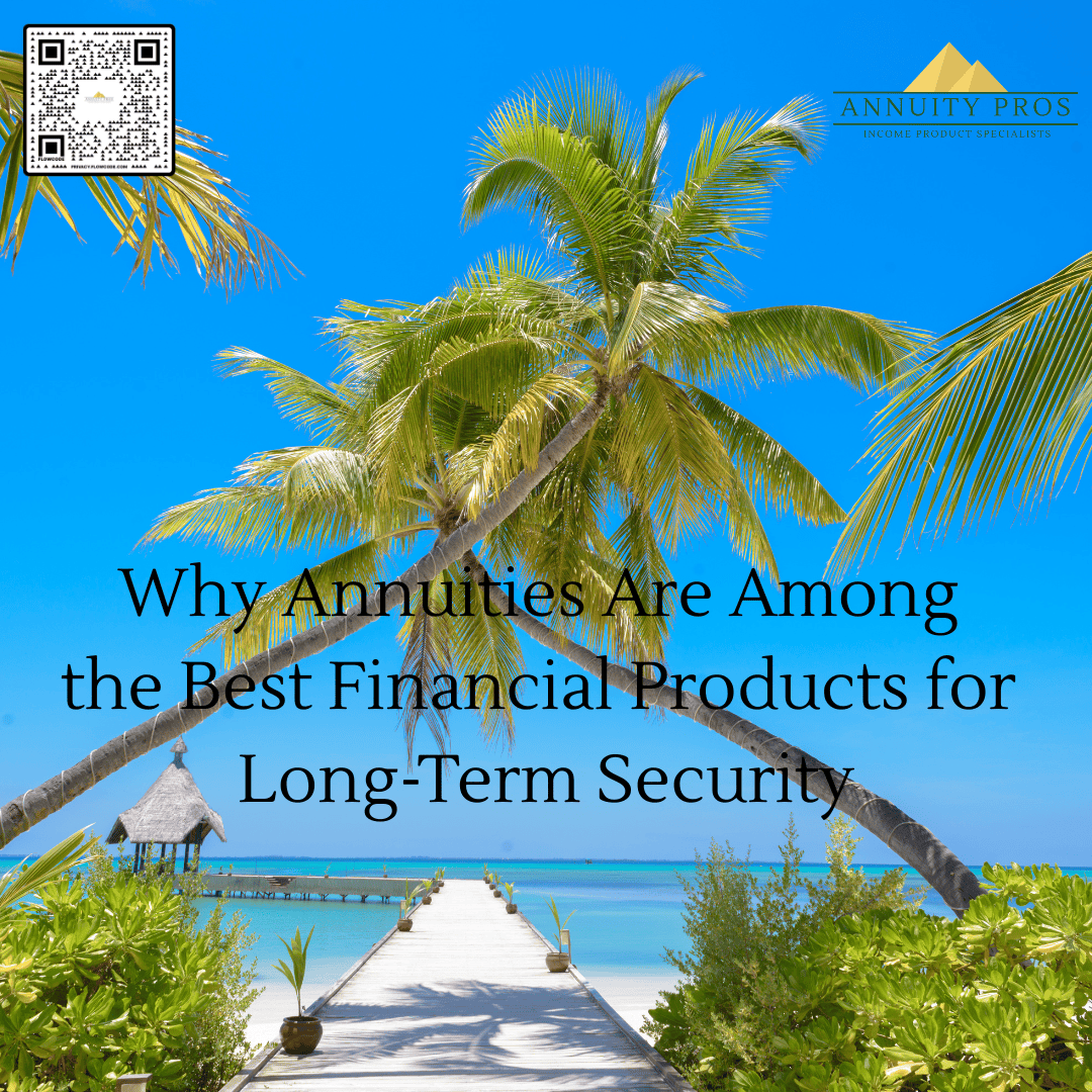 Why annuities are among the best financial products for long-term security